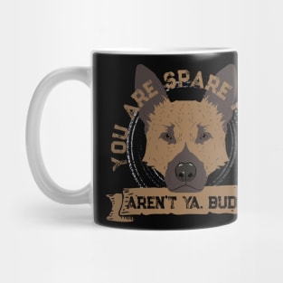 You are spare parts aren't ya, bud? - Letterkenny Mug